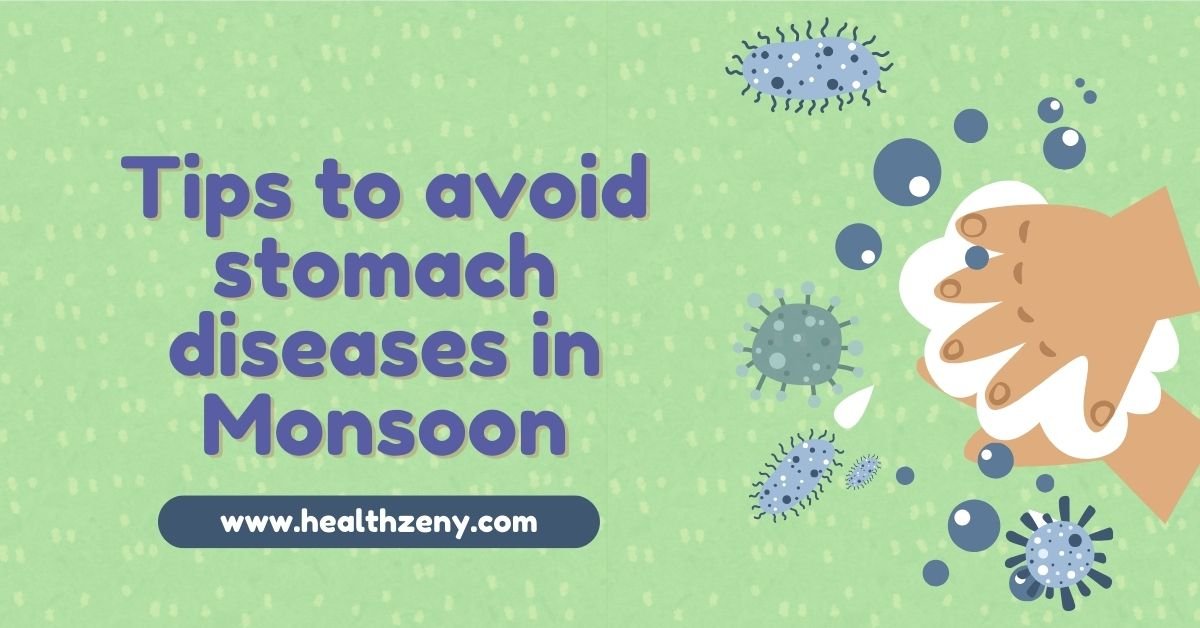 Avoid Stomach Diseases in Monsoon